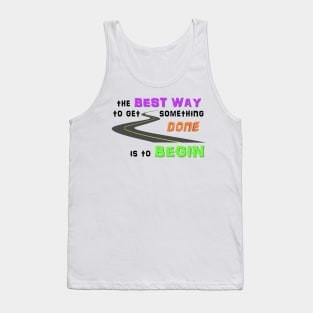 Get Something Done - Begin Tank Top